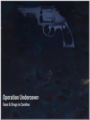 Operation Undercover: Guns & Drugs in Carolina series tv