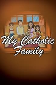 My Catholic Family series tv