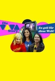 Die VIVA-Story - Zu geil für diese Welt! series tv