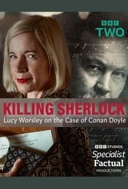 Killing Sherlock: Lucy Worsley on the Case of Conan Doyle series tv
