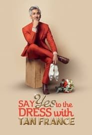 Say Yes To The Dress with Tan France series tv