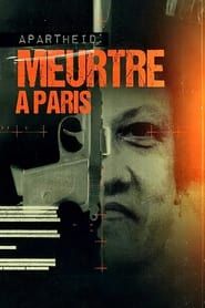 Apartheid : un meurtre à Paris series tv