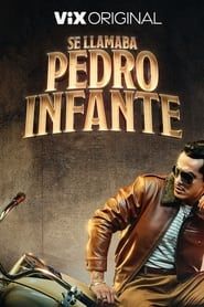 His Name Was Pedro Infante series tv