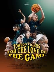 Image For the Love of the Game: Towson Tigers