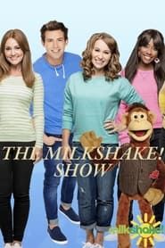 The Milkshake! Show series tv