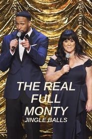 The Real Full Monty Jingle Balls series tv