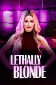 Lethally Blonde series tv