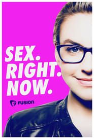 Sex.Right.Now. series tv