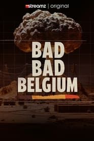 Bad Bad Belgium series tv