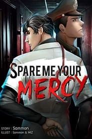 Spare Me Your Mercy series tv