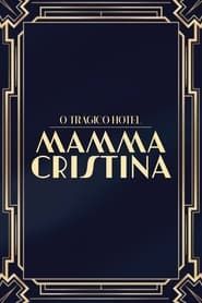O Trágico Hotel Mamma Cristina series tv