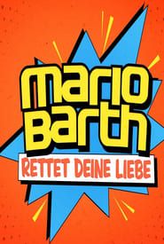 Mario Barth rettet deine Liebe series tv