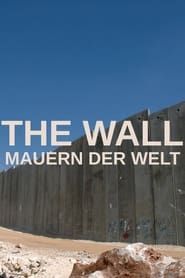 The Wall - Mauern der Welt series tv