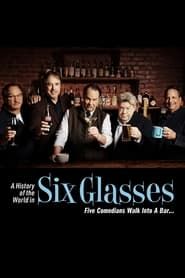 A History of the World in Six Glasses series tv