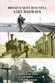 Britain's Most Beautiful Lost Railways series tv