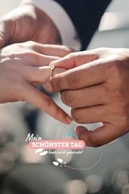 Mein schönster Tag – Heute wird geheiratet! series tv
