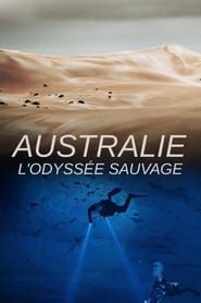 Australie : l'Odyssée Sauvage series tv