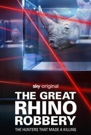 The Great Rhino Robbery series tv