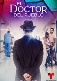 El Doctor del Pueblo series tv