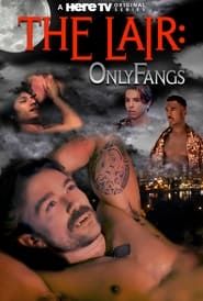 The Lair: OnlyFangs series tv