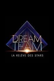 Dream Team, la relève des stars series tv