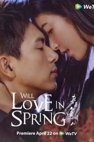 Will Love In Spring series tv