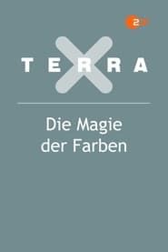 Terra X - Die Magie der Farben series tv