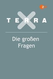 Terra X - Die großen Fragen series tv