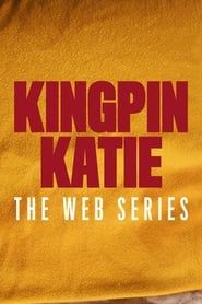 Image Kingpin Katie: The Web Series