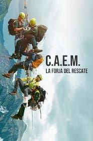 C.A.E.M.: La forja del rescate series tv