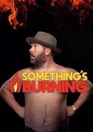 Something's Burning series tv