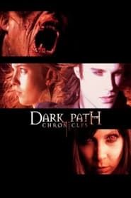 The Dark Path Chronicles series tv