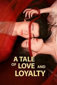 A Tale of Love and Loyalty series tv