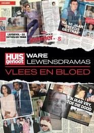 Huisgenoot Ware Lewensdramas: Vlees en Bloed series tv