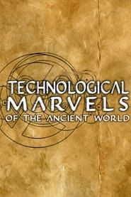 Technological Marvels of the Ancient World series tv