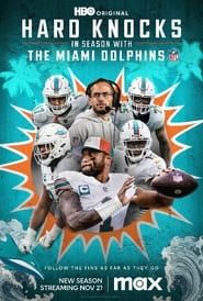 Hard Knocks in Season: The Miami Dolphins series tv