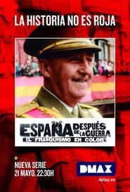 España después de la guerra: el franquismo en color series tv