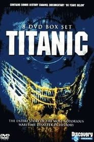 Titanic: The Entire Story series tv