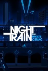 Night Train with Wyatt Cenac series tv