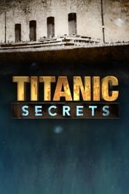 Titanic Secrets series tv