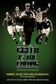 Image Green Is the Colour: History of Irish Football
