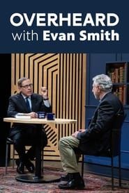 Overheard With Evan Smith series tv