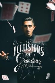 Illusions of Grandeur series tv