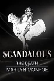 Scandalous: The Death of Marilyn Monroe (Director's Cut) series tv