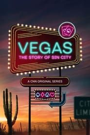 Vegas: The Story of Sin City series tv