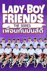 Lady Boy Friends The Series series tv