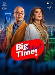 Big Time Podcast series tv