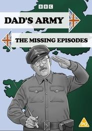 Dad's Army: The Missing Episodes series tv