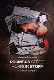 Robinson Street Horror Story: Myth VS Reality series tv