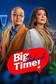 Big Time Podcast series tv